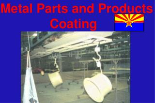 Metal Parts and Products 					 Coating