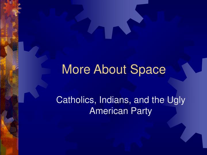 more about space