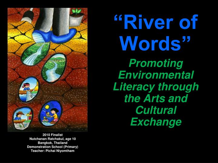 river of words promoting environmental literacy through the arts and cultural exchange