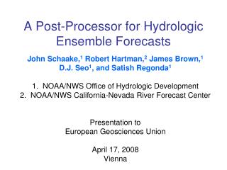 A Post-Processor for Hydrologic Ensemble Forecasts