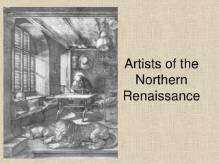 Artists of the Northern Renaissance