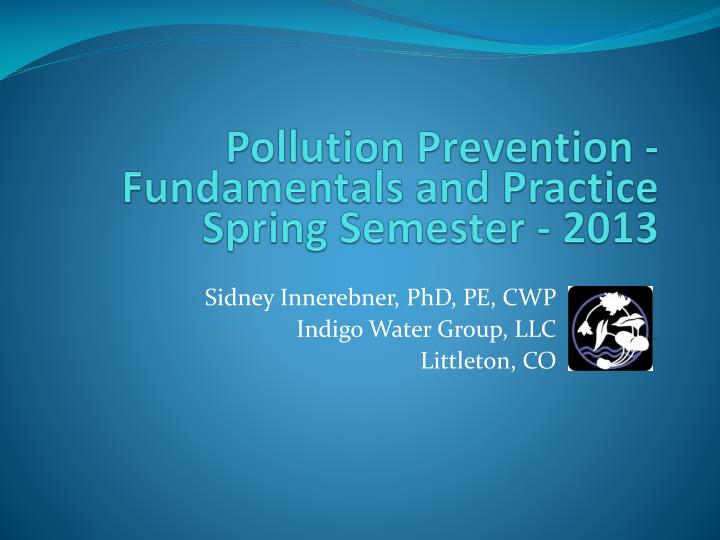 pollution prevention fundamentals and practice spring semester 2013