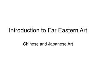 Introduction to Far Eastern Art