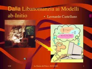 dalla libanomanzia ai modelli ab initio