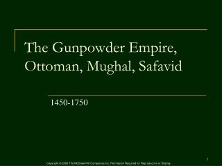 The Gunpowder Empire, Ottoman, Mughal, Safavid
