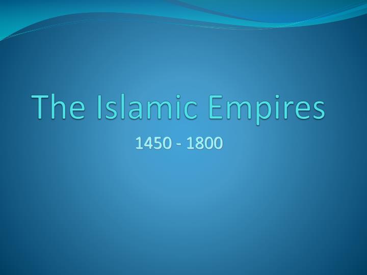 the islamic empires