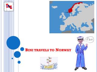 Bini travels to Norway
