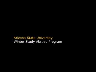 Arizona State University Winter Study Abroad Program