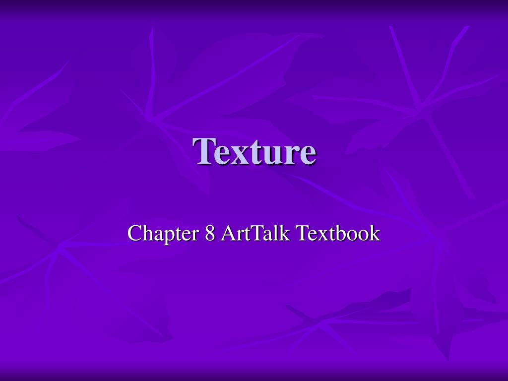 PPT - Texture PowerPoint Presentation, free download - ID:3277892