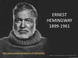 ERNEST HEMINGWAY 1899-1961