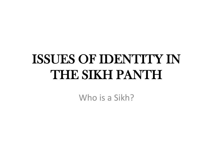 issues of identity in the sikh panth
