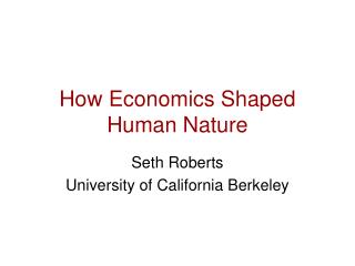 How Economics Shaped Human Nature