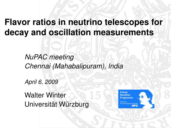 flavor ratios in neutrino telescopes for decay and oscillation measurements