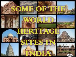 Some of the World Heritage Sites in India