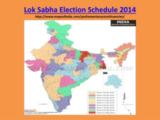 Lok Sabha Election Schedule 2014 mapsofindia/parliamentaryconstituencies/