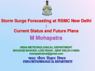 Storm Surge Forecasting at RSMC New Delhi : Current Status and Future Plans