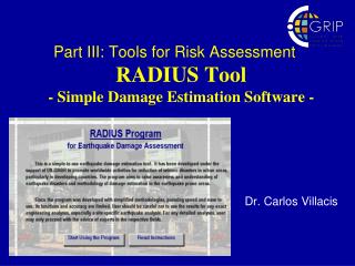 Part III: Tools for Risk Assessment RADIUS Tool - Simple Damage Estimation Software -