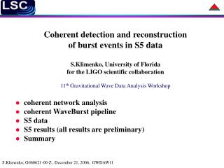 Coherent detection and reconstruction of burst events in S5 data