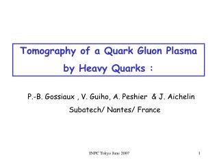 Tomography of a Quark Gluon Plasma by Heavy Quarks :