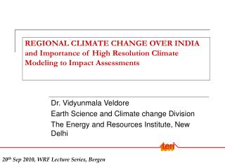 Dr. Vidyunmala Veldore Earth Science and Climate change Division