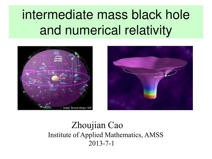 intermediate mass black hole and numerical relativity