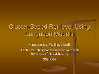 Cluster-Based Retrieval Using Language Models