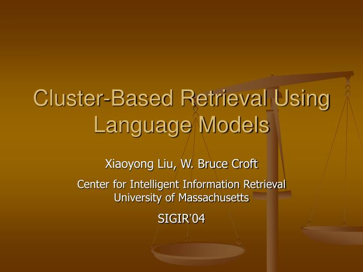 cluster based retrieval using language models