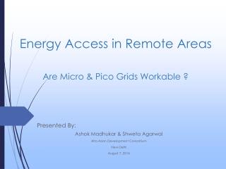 Energy Access in Remote Areas Are Micro &amp; Pico Grids Workable ?