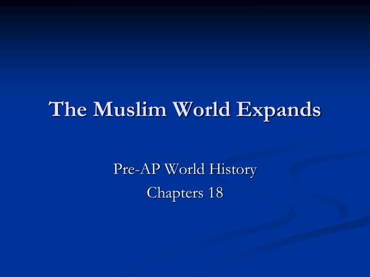 the muslim world expands