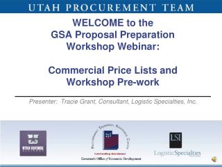 Presenter: Tracie Grant, Consultant, Logistic Specialties, Inc.