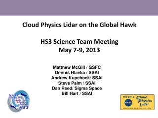 Cloud Physics Lidar on the Global Hawk HS3 Science Team Meeting May 7-9, 2013