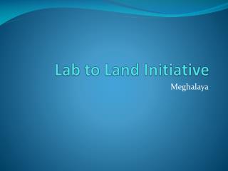 Lab to Land Initiative