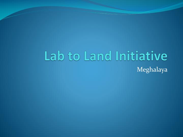 lab to land initiative