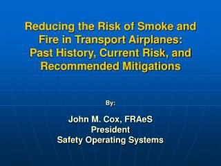 Risk, Perception, and Probability of Smoke, Fire and Fumes