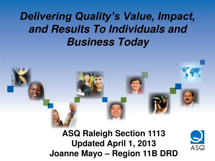 delivering quality s value impact and results to individuals and business today