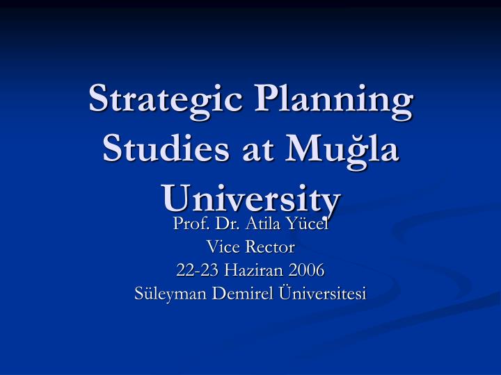 strategic planning studies at mu la university