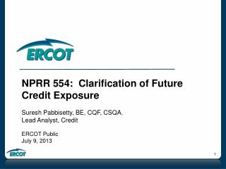 NPRR 554: Clarification of Future Credit Exposure Suresh Pabbisetty, BE, CQF, CSQA.
