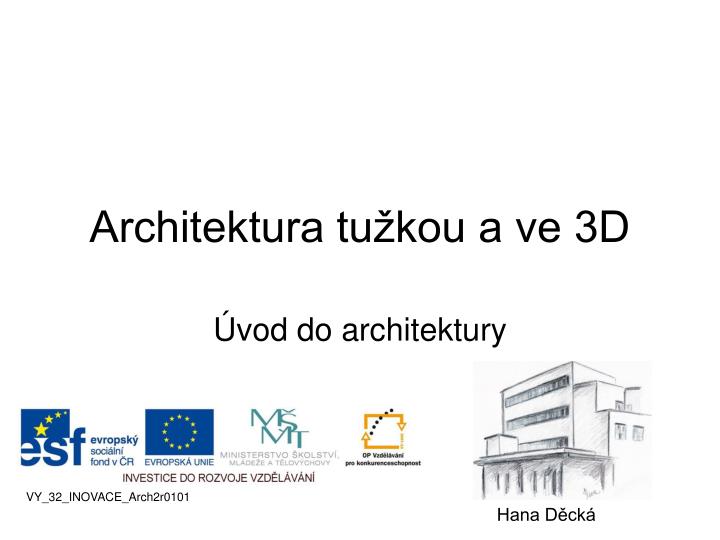 architektura tu kou a ve 3d