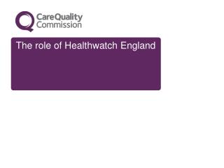 The role of Healthwatch England