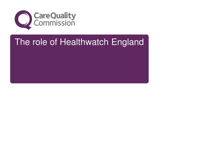 the role of healthwatch england