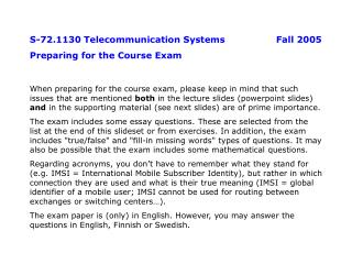 S-72.1130 Telecommunication Systems		Fall 2005 Preparing for the Course Exam