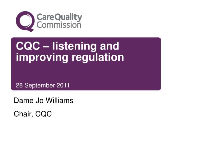 cqc listening and improving regulation