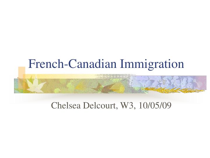 french canadian immigration