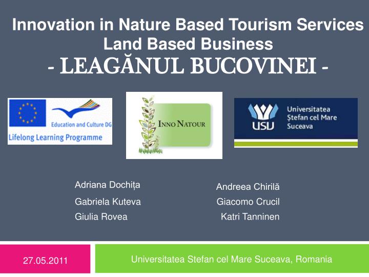 innovation in nature based tourism services land based business leag nul bucovinei