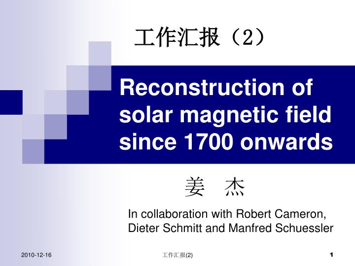 reconstruction of solar magnetic field since 1700 onwards