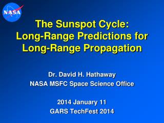 The Sunspot Cycle: Long-Range Predictions for Long-Range Propagation