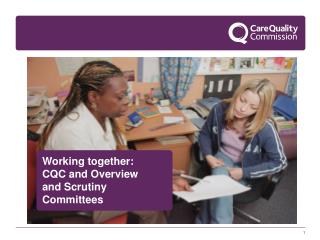 Working together: CQC and Overview and Scrutiny Committees