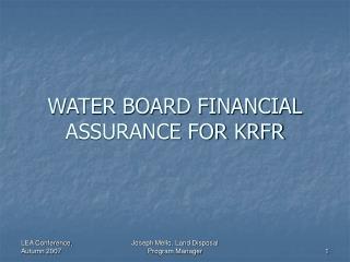 WATER BOARD FINANCIAL ASSURANCE FOR KRFR