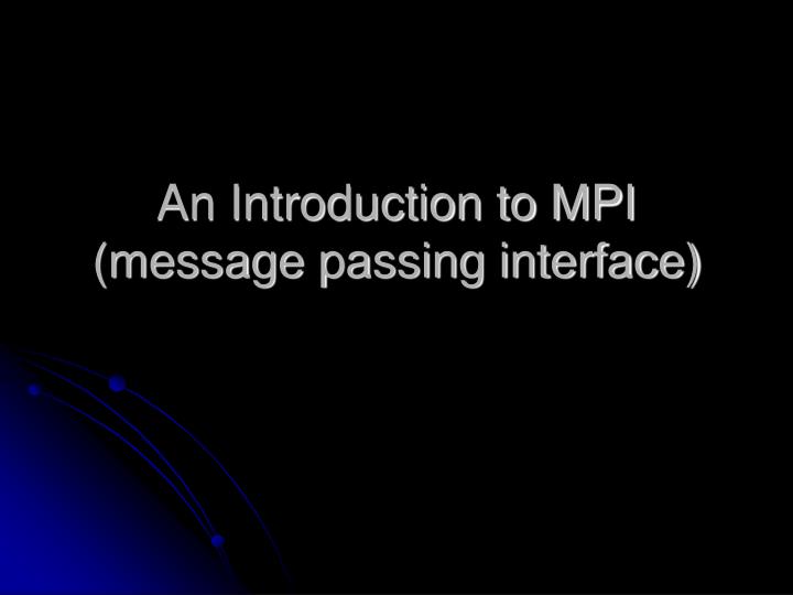 an introduction to mpi message passing interface