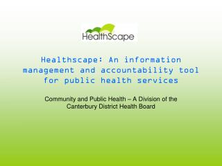 Healthscape: An information management and accountability tool for public health services
